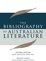 The Bibliography of Australian Literature P-Z to 2000