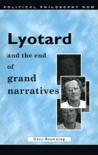 Lyotard and the End of Grand Narratives