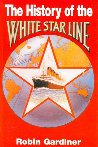 The History of the White Star Line