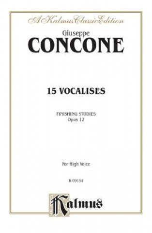 15 Vocalises: Finishing Studies Opus 12 for High Voice