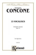 15 Vocalises: Finishing Studies Opus 12 for High Voice