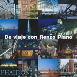 De Viaje Con Renzo Piano = On Tour with Renzo Piano