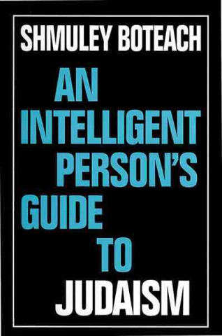 An Intelligent Person's Guide to Judaism