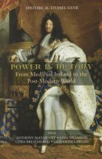 Power in History: From Medieval Ireland to the Post-Modern World