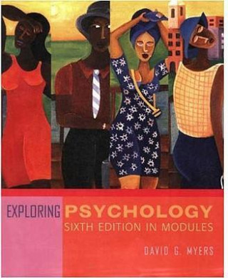Exploring Psychology, Sixth Edition, in Modules