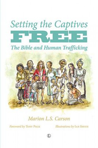 Setting the Captives Free: The Bible and Human Trafficking