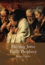 Helping Jesus Fulfill Prophecy