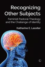 Recognising Other Subjects: Feminist Pastoral Theology and the Challenge of Identity