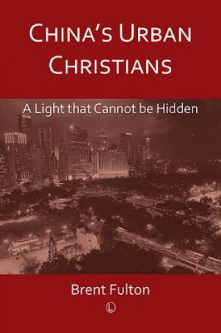 China's Urban Christians: A Light That Cannot Be Hidden