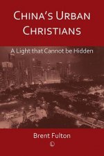 China's Urban Christians: A Light That Cannot Be Hidden