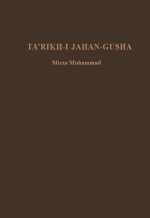 Tarikh-I Jahan-Gusha, Volume II: The History of the Khwarazmshah Dynasty (Mirza Muhammad B. 'Abd Al-Wahhab Zazwini)