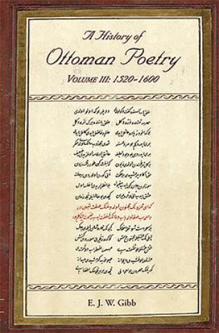 A History of Ottoman Poetry Volume III: 1520-1600