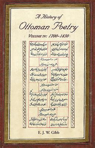 A History of Ottoman Poetry Volume IV: 1700-1850