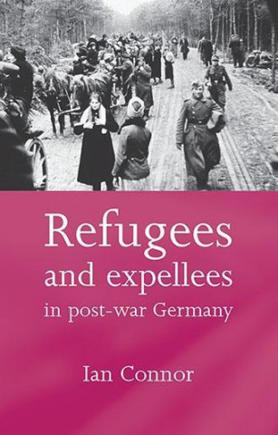 Refugees and Expellees in Post-War Germany