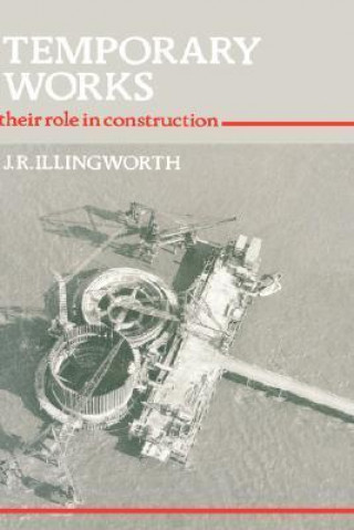 Temporary Works: Their Role in Construction