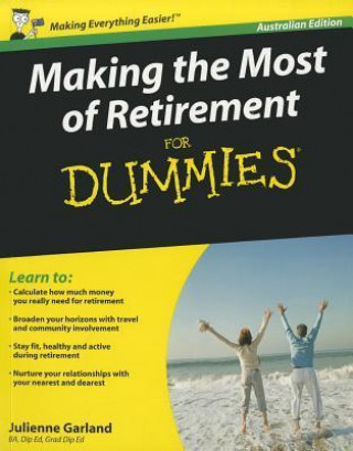 Making the Most of Retirement for Dummies: Australian Edition