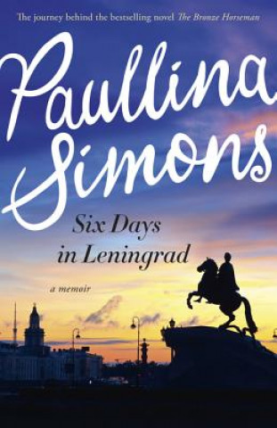 Six Days in Leningrad : the Best Romance You Will Read This Year