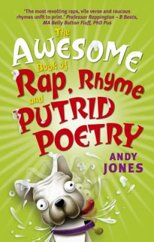 Awesome Book of Rap, Rhyme and Putrid Poetry