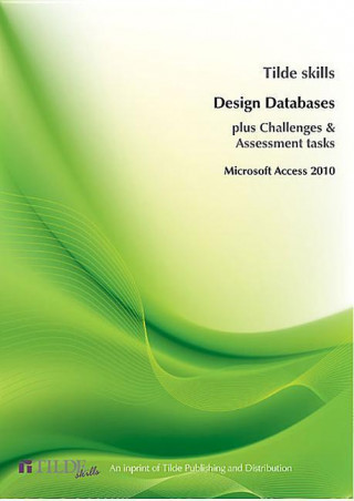 Design Databases: Microsoft Access 2010