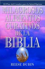 Milagrosos Alimentos Curativos de La Biblia