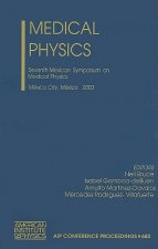 Medical Physics: Seventh Mexican Symposium on Medical Physics