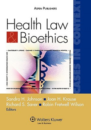 Health Law and Bioethics: Cases in Context