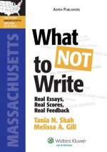 What Not to Write: Real Essays, Real Scores, Real Feedback (Massachusetts Edition)