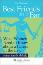 Best Friends at the Bar: What Women Need to Know about a Career in the Law