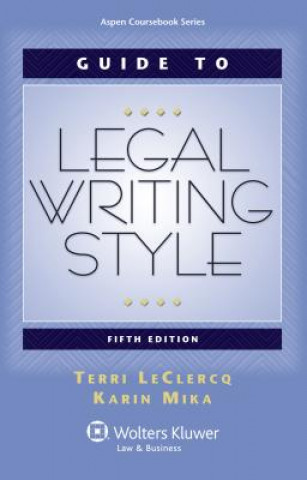 Guide to Legal Writing Style, Fifth Edition