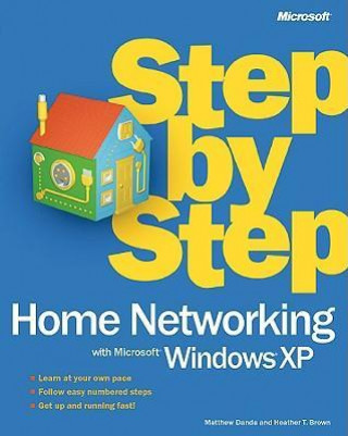 Home Networking with Microsoft Windows XP Step by Step