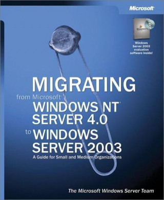 Migrating from Microsoft Windows NT Server 4.0 to Windows Server 2003