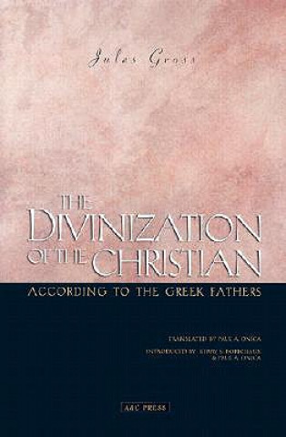 The Divinization of the Christian According to the Greek Fathers