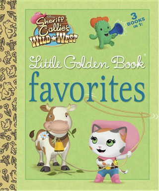 Sheriff Callie's Wild West Little Golden Book Favorites (Disney Junior: Sheriff Callie's Wild West)