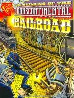 The Building of the Transcontinental Railroad