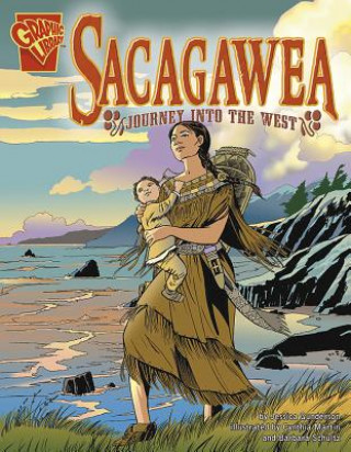 Sacagawea: Journey Into the West