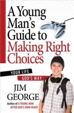 Young Man's Guide to Making Right Choices
