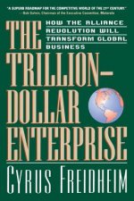 The Trillion-Dollar Enterprise: How the Alliance Revolution Will Transform Global Business