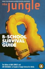 The MBA Jungle B School Survival Guide