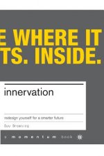 Innervation: Rewire Yourself for the New Economy