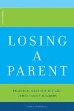 Losing a Parent: Practical Help for You and Other Family Members