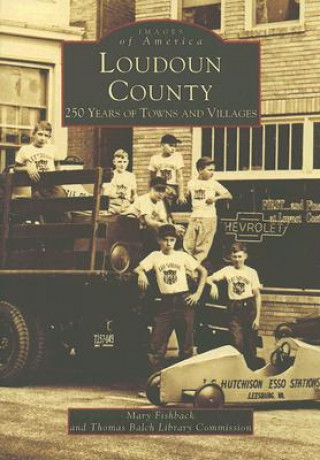 Loudon County: 250 Years of Towns and Villages