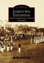 Jamestown Exposition:: American Imperialism on Parade, Volume II