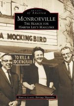 Monroeville:: The Search for Harper Lee's Maycomb