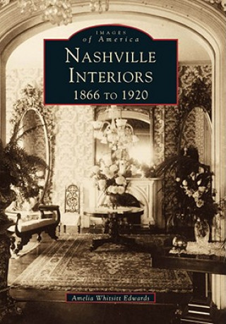 Nashville Interiors:: 1866 to 1920