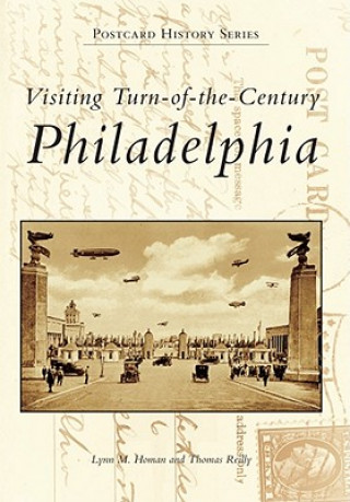 Visiting Turn of the Century Philadelphia