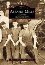 Assabet Mills: Maynard Massachusetts