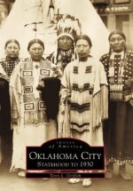 Oklahoma City:: Statehood to 1930