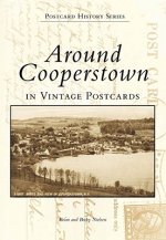 Around Cooperstown in Vintage Postcards