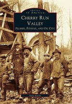 Cherry Run Valley:: Plumer, Pit Hole & Oil City
