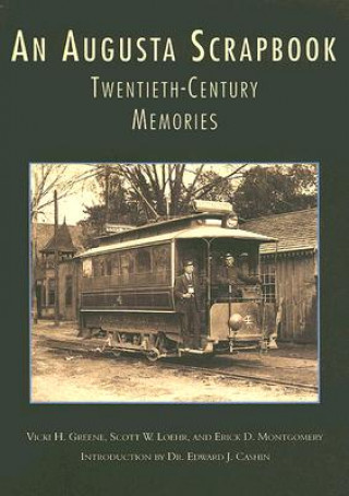 An Augusta Scrapbook: Twentieth Century Memories